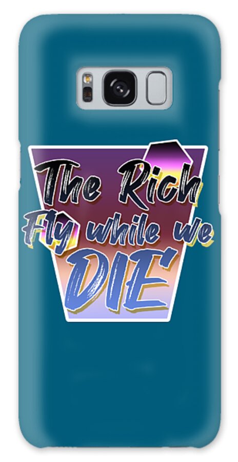 Climate Galaxy Case featuring the digital art Climate Change Pop Art - The Rich Fly While We Die by Christopher Lotito