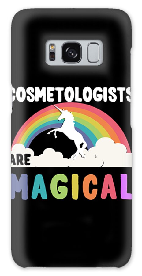 Funny Galaxy Case featuring the digital art Cosmetologists Are Magical by Flippin Sweet Gear
