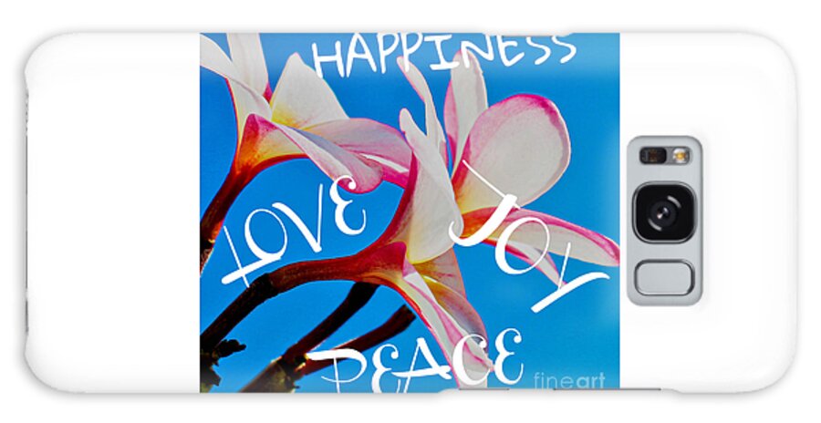 Happiness Galaxy Case featuring the photograph Happiness, Love, Joy and Peace by Joanne Carey