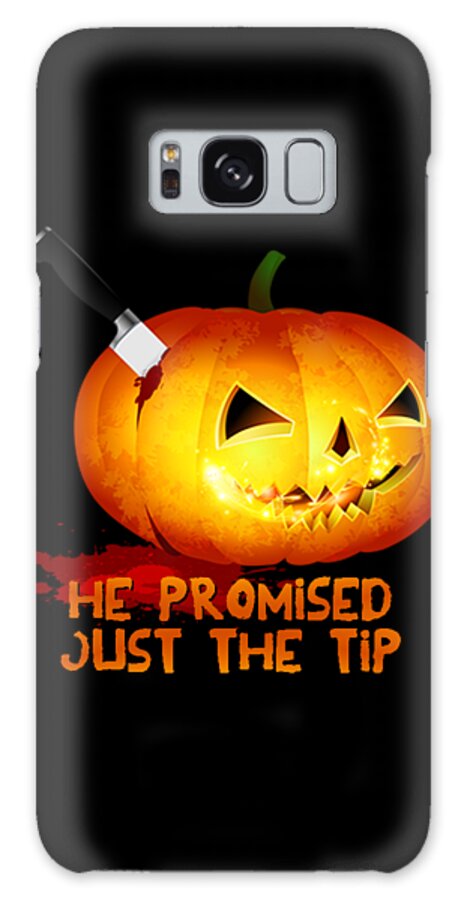 Cool Galaxy Case featuring the digital art He Promised Just the Tip Halloween Pumpkin by Flippin Sweet Gear