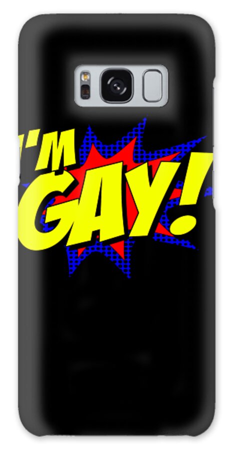 Funny Galaxy Case featuring the digital art Im Gay by Flippin Sweet Gear
