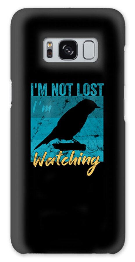 Birdwatching Galaxy Case featuring the digital art I'm Not Lost I'm Birdwatching - Birdwatcher by Me