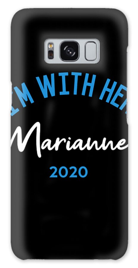 Election Galaxy Case featuring the digital art Im With Her Marianne Williamson For President 2020 by Flippin Sweet Gear