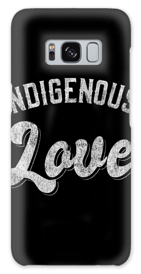 Cool Galaxy Case featuring the digital art Indigenous Love Native American Tribal by Flippin Sweet Gear