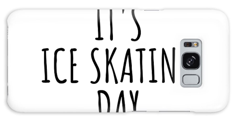 Ice Skating Gift Galaxy Case featuring the digital art It's Ice Skating Day by Jeff Creation