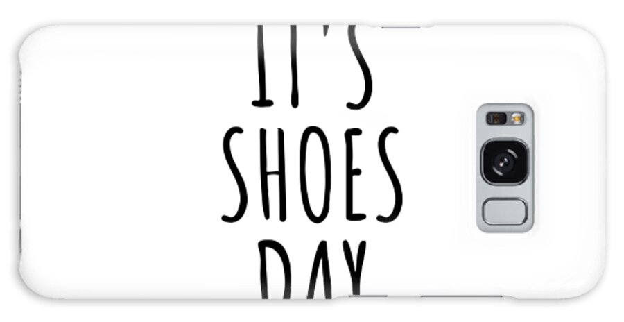 Shoes Gift Galaxy Case featuring the digital art It's Shoes Day by Jeff Creation