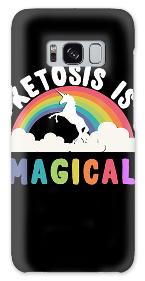 Funny Galaxy Case featuring the digital art Ketosis Is Magical by Flippin Sweet Gear