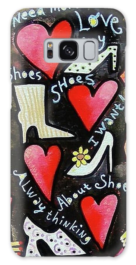Want And Need More Shoes Galaxy Case featuring the painting Always Thinking About Shoes by Sandra Silberzweig