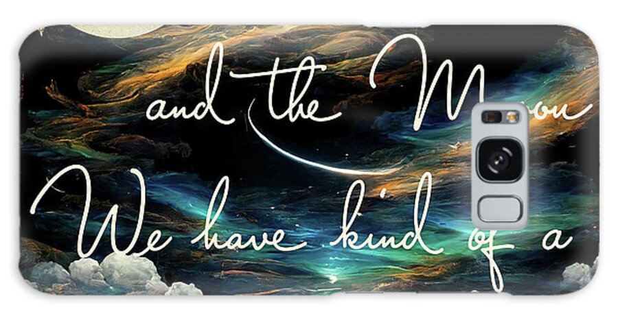 Me And The Moon We Have Kind Of A Thing Galaxy Case featuring the painting Me and the Moon by Mindy Sommers