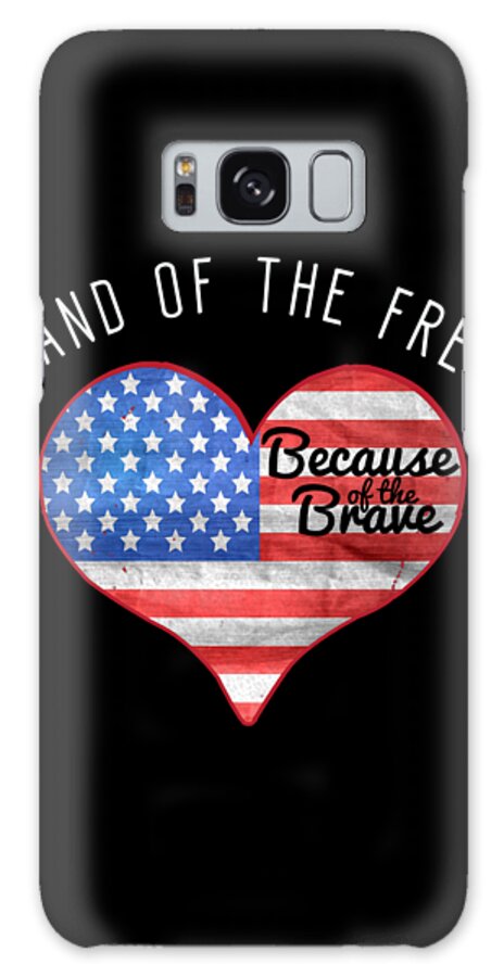 Funny Galaxy Case featuring the digital art Memorial Day Shirt Land Of The Free by Flippin Sweet Gear