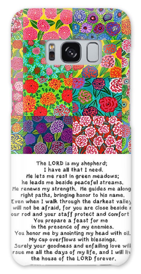 My Cup Overflows By A Hillman Scriptural Art Bible Verse The Lord Is My Shepherd Floral Pattern Whimsical Bright Naïve Psalm 23 Colorful Blossoms Flowers Blooms Spring Abundant Life Roses Peonies Daisies Lilacs Camellias Quilt Pattern For Children Love Celebrate Give Gift Joy Rejoicing Happy Day Happy Birthday Music Praise Honor And Glory To Yah Yahweh Yahshua Yeshua Jesus Messiah Savior Healer King Of Kings And Lord Of Lords Alleluia Galaxy Case featuring the painting My Cup Overflows by A Hillman