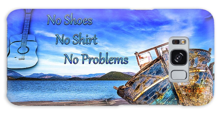 No Shoes Galaxy Case featuring the digital art No Shoes No Shirt No Problems by Michael Damiani