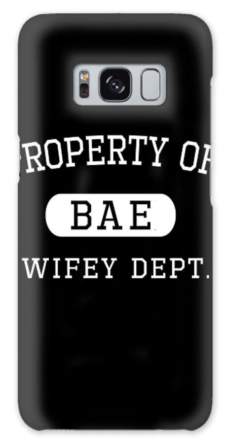 Love Galaxy Case featuring the digital art Property of Bae Wifey Valentines Day Gift For Him by Flippin Sweet Gear