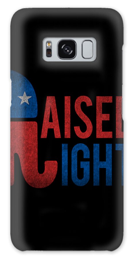 Cool Galaxy Case featuring the digital art Raised Right Retro Republican by Flippin Sweet Gear