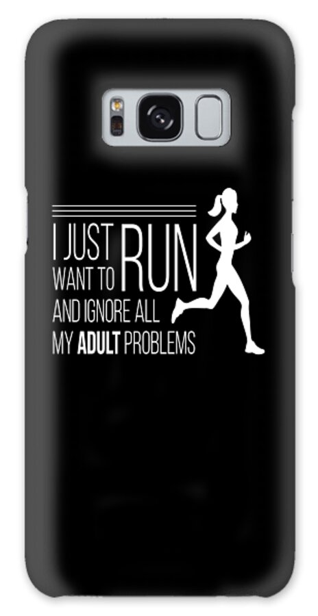 Running Galaxy Case featuring the digital art Run Ignore Adult Problems by Mooon Tees