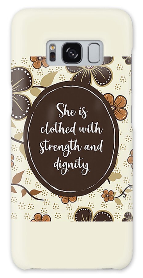 Bible Quotes Galaxy Case featuring the painting She Is Clothed With Strength And Dignity by Tina LeCour