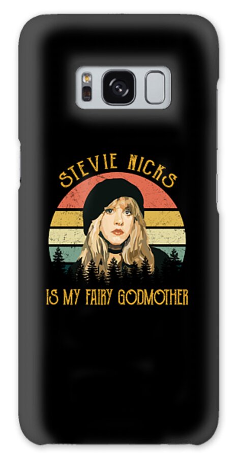 Stevie Nicks Galaxy Case featuring the digital art Stevie Nicks Is My Fairy Godmother Vintage by Notorious Artist
