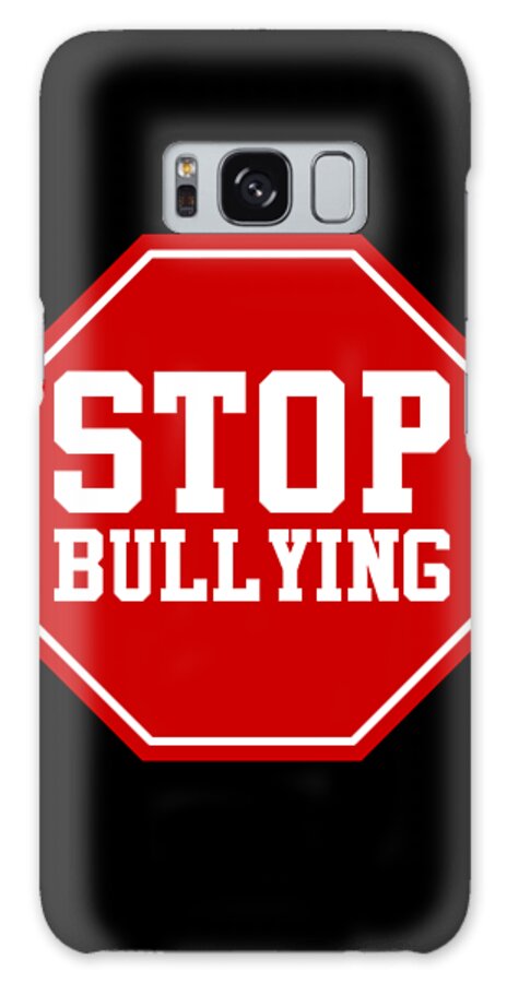 Funny Galaxy Case featuring the digital art Stop Bullying by Flippin Sweet Gear