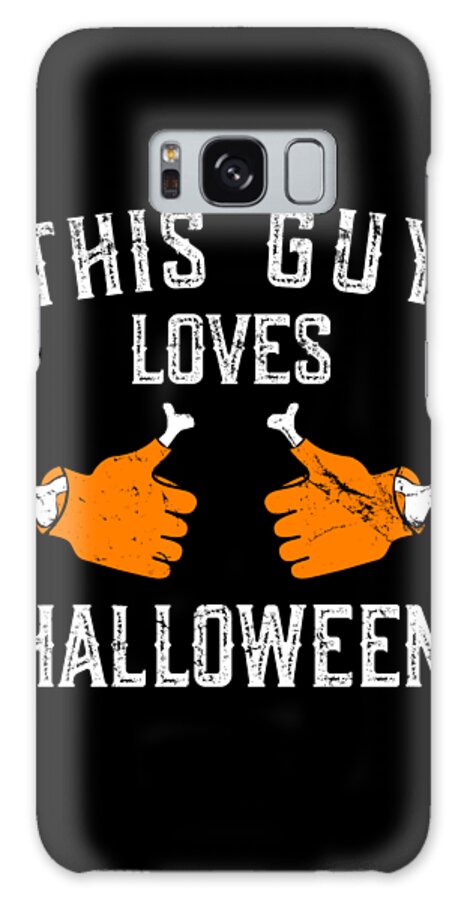 Funny Galaxy Case featuring the digital art This Guy Loves Halloween by Flippin Sweet Gear