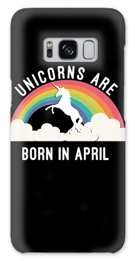 Funny Galaxy Case featuring the digital art Unicorns Are Born In April by Flippin Sweet Gear