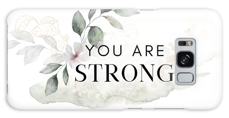 Inspirational Galaxy Case featuring the digital art You Are Strong by Maria Dimitrova