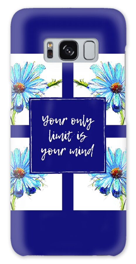 Mind Quotes Galaxy Case featuring the painting Your Only Limit Is Your Mind by Tina LeCour