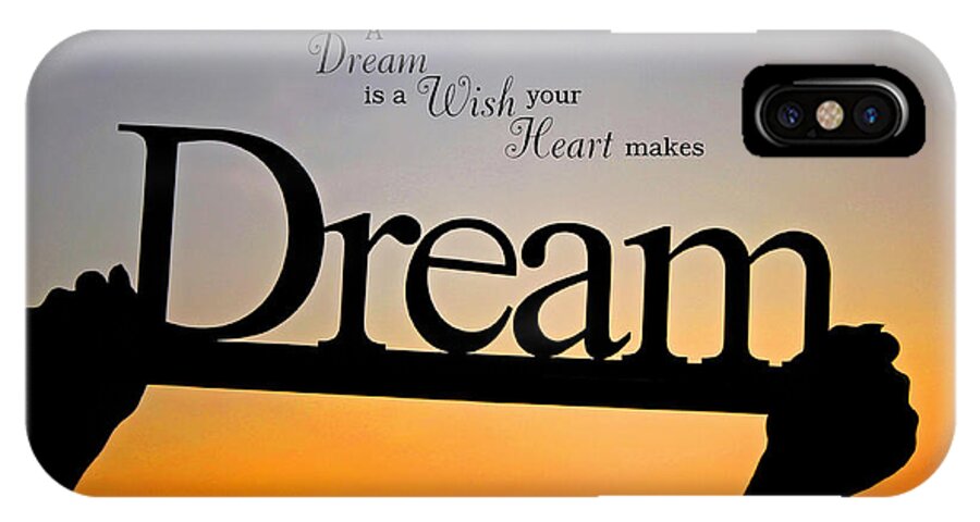 A Dream Is A Wish Your Heart Makes iPhone X Case featuring the photograph A Dream is a Wish Your Heart Makes by Barbara West