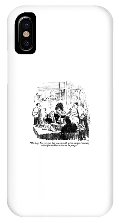 Darling, I'm Going To Put You On Hold, Which iPhone X Case