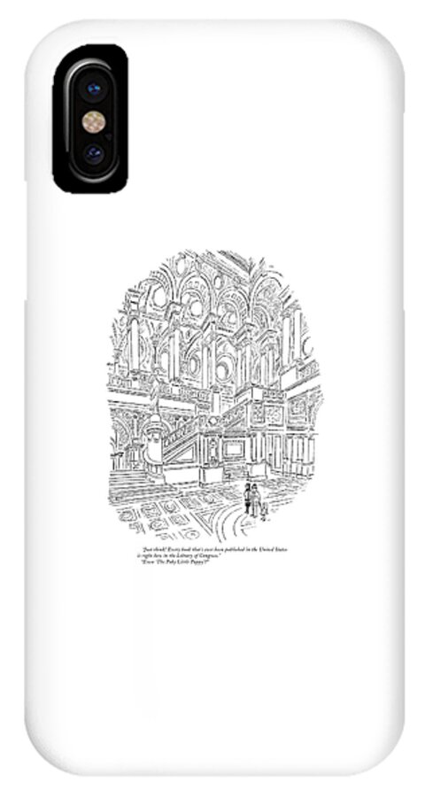 Just Think! Every Book That's Ever Been Published iPhone X Case