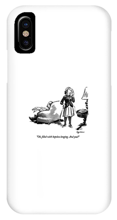 Oh, Filled With Hopeless Longing. And You? iPhone X Case