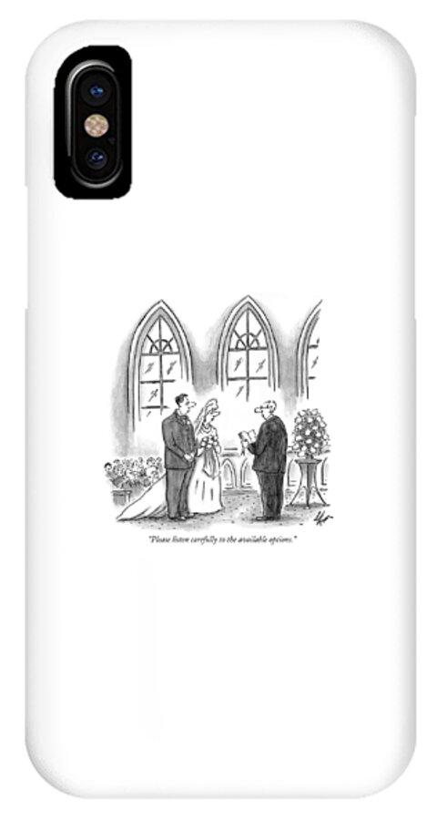 Please Listen Carefully To The Available Options iPhone X Case