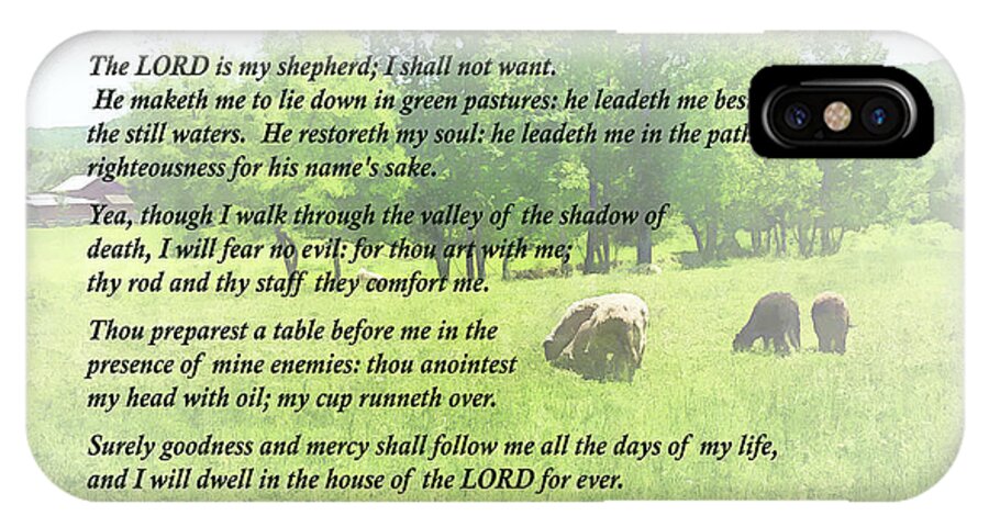 Religious iPhone X Case featuring the photograph Psalm 23 The Lord Is My Shepherd by Susan Savad