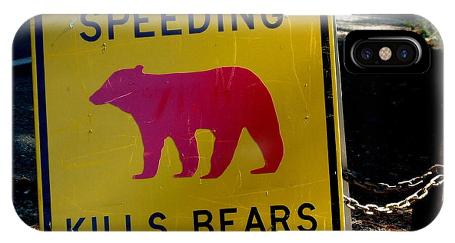Yosemite National Park iPhone X Case featuring the photograph Yosemite Bear Sign Speeding Kills Bears by Jeff Lowe
