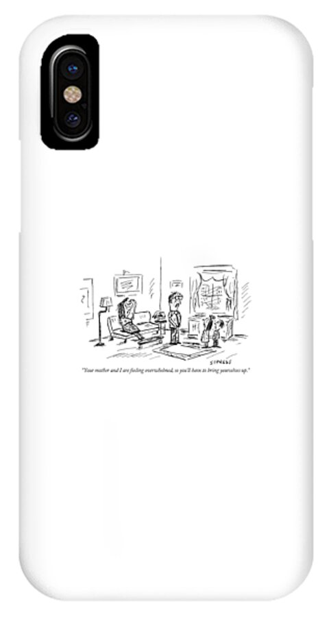 Your Mother And I Are Feeling Overwhelmed iPhone X Case