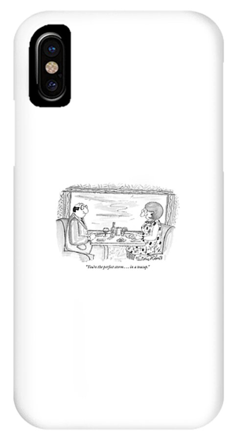 You're The Perfect Storm . . . In A Teacup iPhone X Case