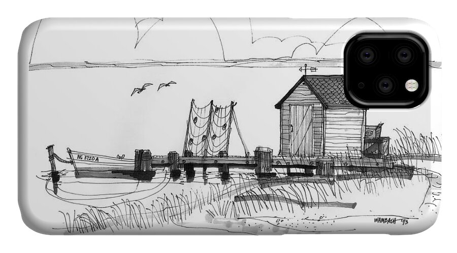 Ocracoke iPhone 11 Case featuring the drawing Old Fishermans Wharf #1 by Richard Wambach