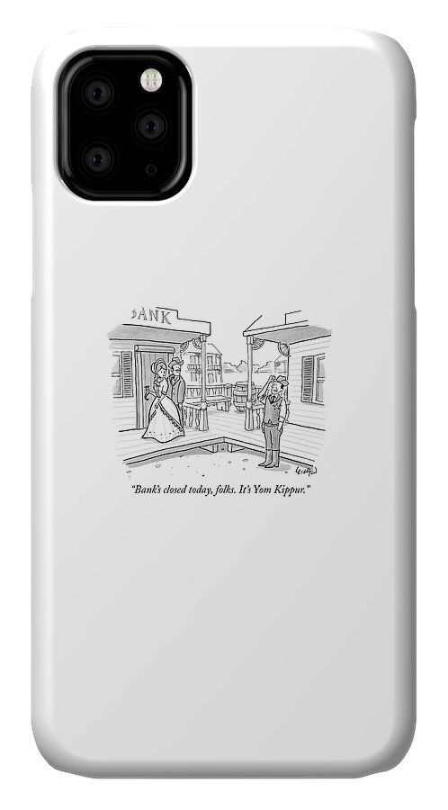 Bank's Closed Today iPhone 11 Case