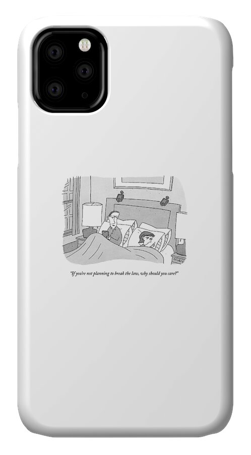 A Husband Speaks To His Wife In Their Bed iPhone 11 Case