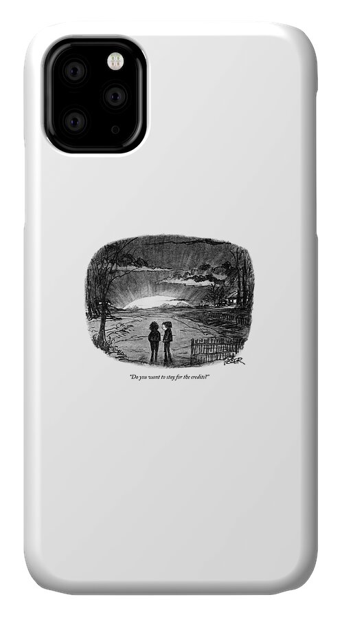 Do You Want To Stay For The Credits? iPhone 11 Case