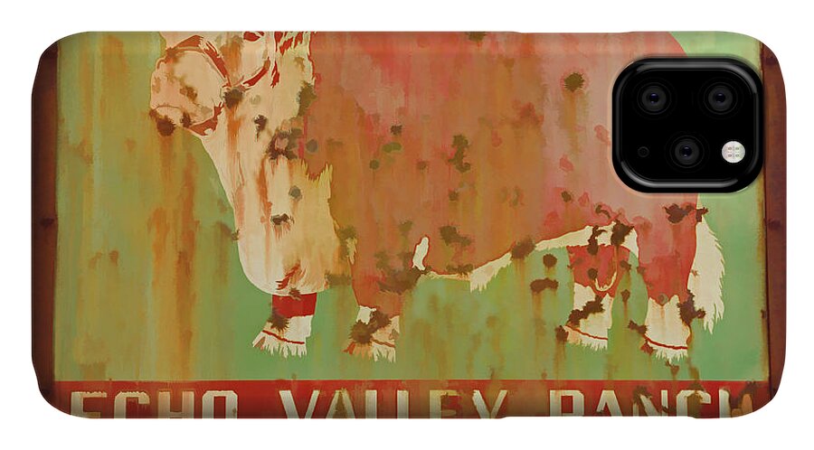 Metal Sign iPhone 11 Case featuring the photograph Echo Valley Ranch Stylized by Jeanne May