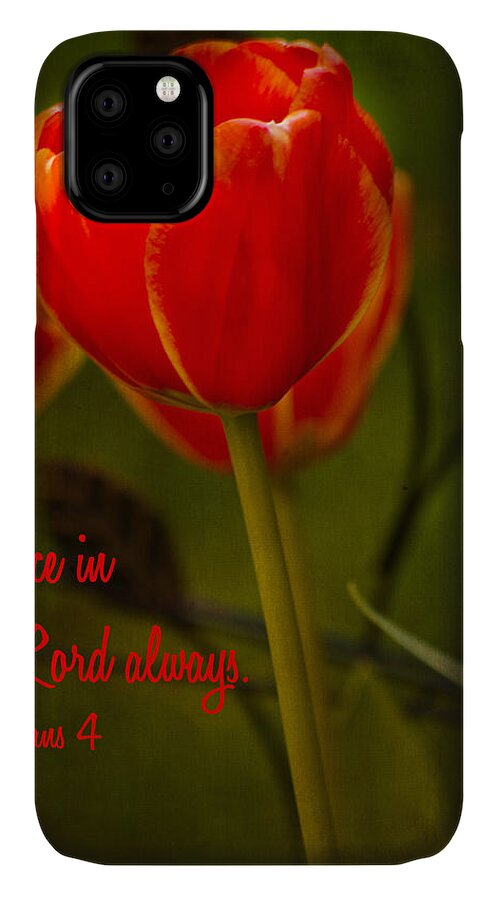 Scripture iPhone 11 Case featuring the photograph Rejoice in the Lord by Bill Barber