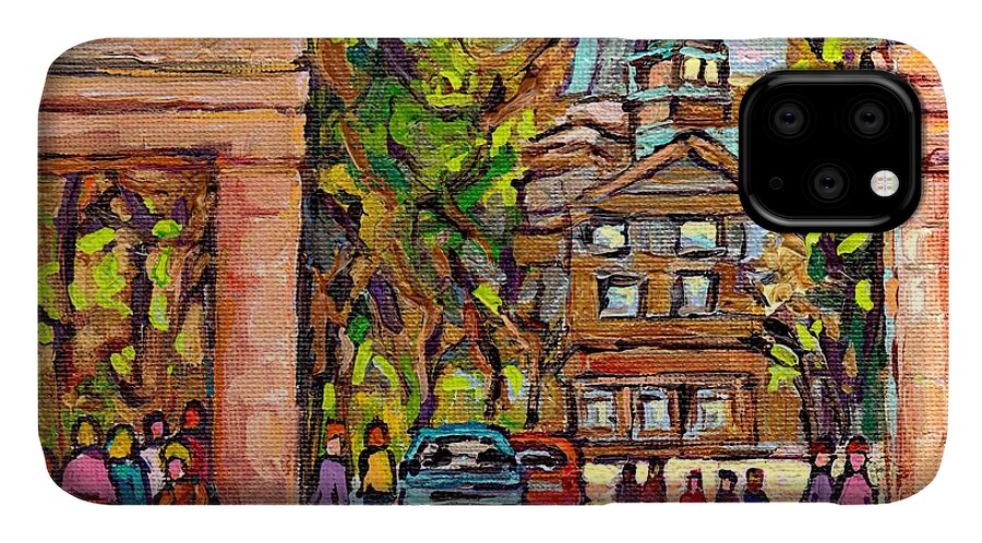 Montreal iPhone 11 Case featuring the painting Mcgill Gates Entrance Of Mcgill University Montreal Quebec Original Oil Painting Carole Spandau by Carole Spandau