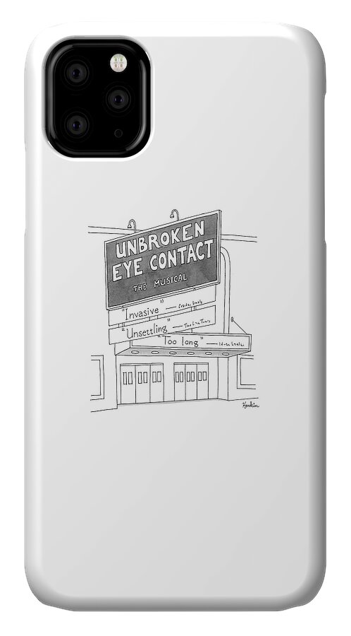 Unbroken Eye Contact The Musical iPhone 11 Case