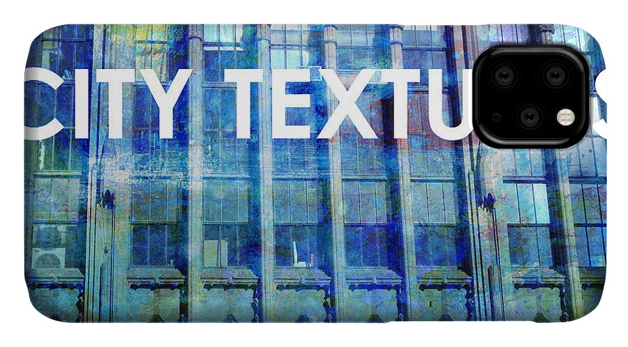 Art With Buildings iPhone 11 Case featuring the digital art Urban Textures Blue Broadway by John Fish
