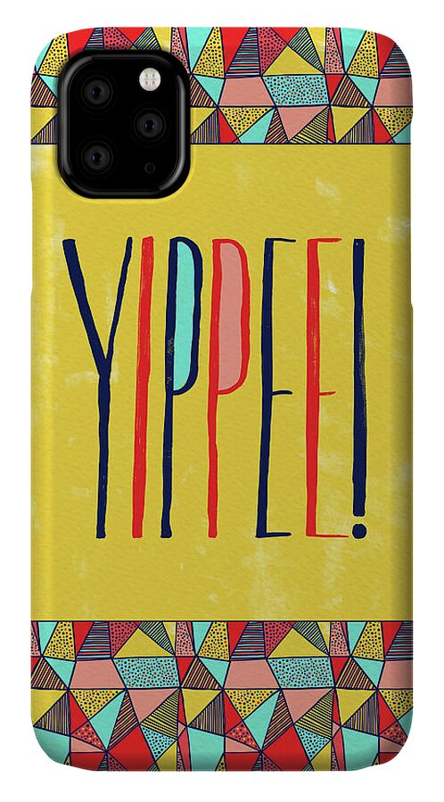 Yippee iPhone 11 Case featuring the painting Yippee by Jen Montgomery