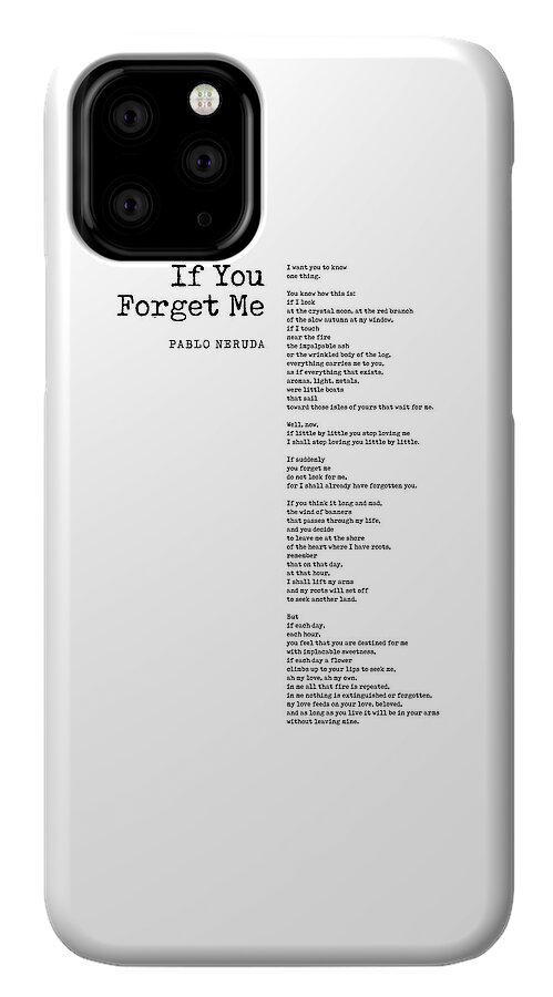 Cataract svindler opdragelse If You Forget Me - Pablo Neruda Poem - Literature - Typewriter Print iPhone  11 Pro Case by Studio Grafiikka - Pixels