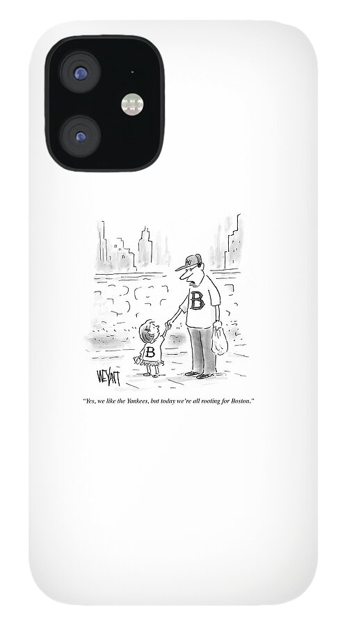 Yes, We Like The Yankees, But Today We're All #1 iPhone 12 Case