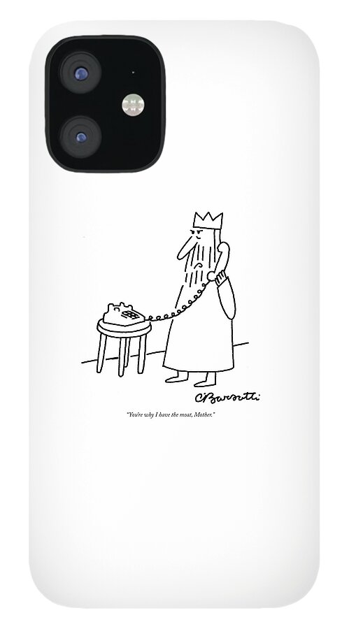 You're Why I Have The Moat iPhone 12 Case