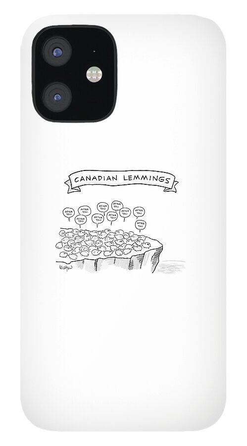 A Bunch Of Lemmings On A Cliff Saying After You iPhone 12 Case