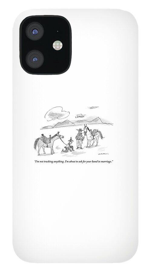 A Cowboy Is Down On One Knee iPhone 12 Case